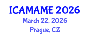 International Conference on Aerospace, Mechanical, Automotive and Materials Engineering (ICAMAME) March 22, 2026 - Prague, Czechia