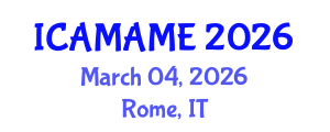 International Conference on Aerospace, Mechanical, Automotive and Materials Engineering (ICAMAME) March 04, 2026 - Rome, Italy