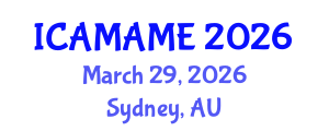 International Conference on Aerospace, Mechanical, Automotive and Materials Engineering (ICAMAME) March 29, 2026 - Sydney, Australia