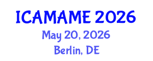 International Conference on Aerospace, Mechanical, Automotive and Materials Engineering (ICAMAME) May 20, 2026 - Berlin, Germany