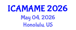 International Conference on Aerospace, Mechanical, Automotive and Materials Engineering (ICAMAME) May 04, 2026 - Honolulu, United States International Conference on Aerospace, Mechanical, Automotive and Materials Engineering (ICAMAME) May 04, 2026 - Honolulu, United States