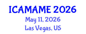 International Conference on Aerospace, Mechanical, Automotive and Materials Engineering (ICAMAME) May 11, 2026 - Las Vegas, United States