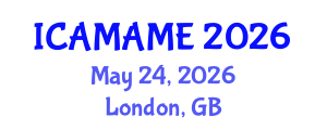 International Conference on Aerospace, Mechanical, Automotive and Materials Engineering (ICAMAME) May 24, 2026 - London, United Kingdom