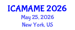International Conference on Aerospace, Mechanical, Automotive and Materials Engineering (ICAMAME) May 25, 2026 - New York, United States International Conference on Aerospace, Mechanical, Automotive and Materials Engineering (ICAMAME) May 25, 2026 - New York, United States