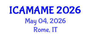 International Conference on Aerospace, Mechanical, Automotive and Materials Engineering (ICAMAME) May 04, 2026 - Rome, Italy International Conference on Aerospace, Mechanical, Automotive and Materials Engineering (ICAMAME) May 04, 2026 - Rome, Italy