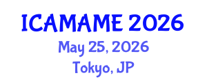 International Conference on Aerospace, Mechanical, Automotive and Materials Engineering (ICAMAME) May 25, 2026 - Tokyo, Japan International Conference on Aerospace, Mechanical, Automotive and Materials Engineering (ICAMAME) May 25, 2026 - Tokyo, Japan