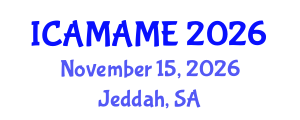 International Conference on Aerospace, Mechanical, Automotive and Materials Engineering (ICAMAME) November 15, 2026 - Jeddah, Saudi Arabia