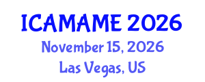 International Conference on Aerospace, Mechanical, Automotive and Materials Engineering (ICAMAME) November 15, 2026 - Las Vegas, United States International Conference on Aerospace, Mechanical, Automotive and Materials Engineering (ICAMAME) November 15, 2026 - Las Vegas, United States