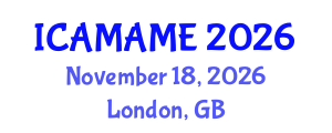 International Conference on Aerospace, Mechanical, Automotive and Materials Engineering (ICAMAME) November 18, 2026 - London, United Kingdom