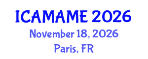 International Conference on Aerospace, Mechanical, Automotive and Materials Engineering (ICAMAME) November 18, 2026 - Paris, France