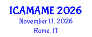 International Conference on Aerospace, Mechanical, Automotive and Materials Engineering (ICAMAME) November 11, 2026 - Rome, Italy International Conference on Aerospace, Mechanical, Automotive and Materials Engineering (ICAMAME) November 11, 2026 - Rome, Italy