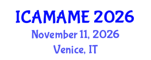 International Conference on Aerospace, Mechanical, Automotive and Materials Engineering (ICAMAME) November 11, 2026 - Venice, Italy