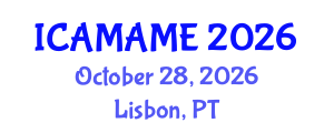 International Conference on Aerospace, Mechanical, Automotive and Materials Engineering (ICAMAME) October 28, 2026 - Lisbon, Portugal