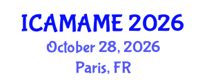 International Conference on Aerospace, Mechanical, Automotive and Materials Engineering (ICAMAME) October 28, 2026 - Paris, France