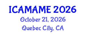 International Conference on Aerospace, Mechanical, Automotive and Materials Engineering (ICAMAME) October 21, 2026 - Quebec City, Canada International Conference on Aerospace, Mechanical, Automotive and Materials Engineering (ICAMAME) October 21, 2026 - Quebec City, Canada