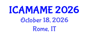 International Conference on Aerospace, Mechanical, Automotive and Materials Engineering (ICAMAME) October 18, 2026 - Rome, Italy