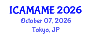 International Conference on Aerospace, Mechanical, Automotive and Materials Engineering (ICAMAME) October 07, 2026 - Tokyo, Japan