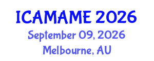 International Conference on Aerospace, Mechanical, Automotive and Materials Engineering (ICAMAME) September 09, 2026 - Melbourne, Australia International Conference on Aerospace, Mechanical, Automotive and Materials Engineering (ICAMAME) September 09, 2026 - Melbourne, Australia