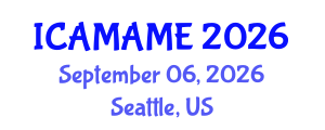 International Conference on Aerospace, Mechanical, Automotive and Materials Engineering (ICAMAME) September 06, 2026 - Seattle, United States International Conference on Aerospace, Mechanical, Automotive and Materials Engineering (ICAMAME) September 06, 2026 - Seattle, United States