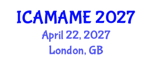 International Conference on Aerospace, Mechanical, Automotive and Materials Engineering (ICAMAME) April 22, 2027 - London, United Kingdom International Conference on Aerospace, Mechanical, Automotive and Materials Engineering (ICAMAME) April 22, 2027 - London, United Kingdom