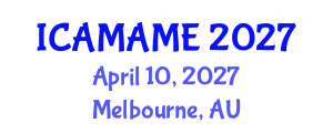 International Conference on Aerospace, Mechanical, Automotive and Materials Engineering (ICAMAME) April 10, 2027 - Melbourne, Australia International Conference on Aerospace, Mechanical, Automotive and Materials Engineering (ICAMAME) April 10, 2027 - Melbourne, Australia