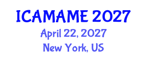 International Conference on Aerospace, Mechanical, Automotive and Materials Engineering (ICAMAME) April 22, 2027 - New York, United States International Conference on Aerospace, Mechanical, Automotive and Materials Engineering (ICAMAME) April 22, 2027 - New York, United States