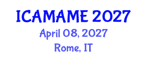 International Conference on Aerospace, Mechanical, Automotive and Materials Engineering (ICAMAME) April 08, 2027 - Rome, Italy International Conference on Aerospace, Mechanical, Automotive and Materials Engineering (ICAMAME) April 08, 2027 - Rome, Italy