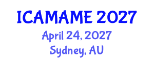 International Conference on Aerospace, Mechanical, Automotive and Materials Engineering (ICAMAME) April 24, 2027 - Sydney, Australia International Conference on Aerospace, Mechanical, Automotive and Materials Engineering (ICAMAME) April 24, 2027 - Sydney, Australia