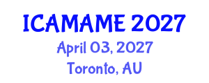 International Conference on Aerospace, Mechanical, Automotive and Materials Engineering (ICAMAME) April 03, 2027 - Toronto, Australia International Conference on Aerospace, Mechanical, Automotive and Materials Engineering (ICAMAME) April 03, 2027 - Toronto, Australia