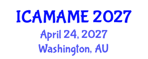 International Conference on Aerospace, Mechanical, Automotive and Materials Engineering (ICAMAME) April 24, 2027 - Washington, Australia International Conference on Aerospace, Mechanical, Automotive and Materials Engineering (ICAMAME) April 24, 2027 - Washington, Australia