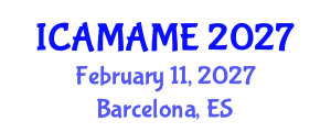 International Conference on Aerospace, Mechanical, Automotive and Materials Engineering (ICAMAME) February 11, 2027 - Barcelona, Spain International Conference on Aerospace, Mechanical, Automotive and Materials Engineering (ICAMAME) February 11, 2027 - Barcelona, Spain