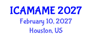 International Conference on Aerospace, Mechanical, Automotive and Materials Engineering (ICAMAME) February 10, 2027 - Houston, United States International Conference on Aerospace, Mechanical, Automotive and Materials Engineering (ICAMAME) February 10, 2027 - Houston, United States