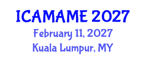 International Conference on Aerospace, Mechanical, Automotive and Materials Engineering (ICAMAME) February 11, 2027 - Kuala Lumpur, Malaysia International Conference on Aerospace, Mechanical, Automotive and Materials Engineering (ICAMAME) February 11, 2027 - Kuala Lumpur, Malaysia