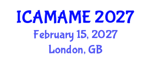 International Conference on Aerospace, Mechanical, Automotive and Materials Engineering (ICAMAME) February 15, 2027 - London, United Kingdom International Conference on Aerospace, Mechanical, Automotive and Materials Engineering (ICAMAME) February 15, 2027 - London, United Kingdom