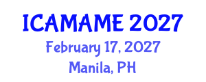International Conference on Aerospace, Mechanical, Automotive and Materials Engineering (ICAMAME) February 17, 2027 - Manila, Philippines