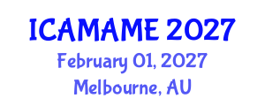 International Conference on Aerospace, Mechanical, Automotive and Materials Engineering (ICAMAME) February 01, 2027 - Melbourne, Australia International Conference on Aerospace, Mechanical, Automotive and Materials Engineering (ICAMAME) February 01, 2027 - Melbourne, Australia