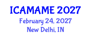 International Conference on Aerospace, Mechanical, Automotive and Materials Engineering (ICAMAME) February 24, 2027 - New Delhi, India International Conference on Aerospace, Mechanical, Automotive and Materials Engineering (ICAMAME) February 24, 2027 - New Delhi, India