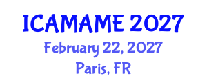 International Conference on Aerospace, Mechanical, Automotive and Materials Engineering (ICAMAME) February 22, 2027 - Paris, France