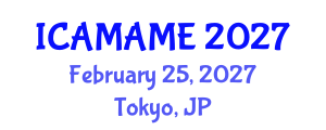 International Conference on Aerospace, Mechanical, Automotive and Materials Engineering (ICAMAME) February 25, 2027 - Tokyo, Japan International Conference on Aerospace, Mechanical, Automotive and Materials Engineering (ICAMAME) February 25, 2027 - Tokyo, Japan