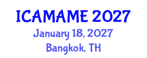 International Conference on Aerospace, Mechanical, Automotive and Materials Engineering (ICAMAME) January 18, 2027 - Bangkok, Thailand International Conference on Aerospace, Mechanical, Automotive and Materials Engineering (ICAMAME) January 18, 2027 - Bangkok, Thailand