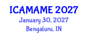 International Conference on Aerospace, Mechanical, Automotive and Materials Engineering (ICAMAME) January 30, 2027 - Bengaluru, India International Conference on Aerospace, Mechanical, Automotive and Materials Engineering (ICAMAME) January 30, 2027 - Bengaluru, India