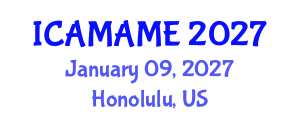 International Conference on Aerospace, Mechanical, Automotive and Materials Engineering (ICAMAME) January 09, 2027 - Honolulu, United States International Conference on Aerospace, Mechanical, Automotive and Materials Engineering (ICAMAME) January 09, 2027 - Honolulu, United States