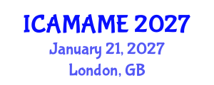 International Conference on Aerospace, Mechanical, Automotive and Materials Engineering (ICAMAME) January 21, 2027 - London, United Kingdom International Conference on Aerospace, Mechanical, Automotive and Materials Engineering (ICAMAME) January 21, 2027 - London, United Kingdom