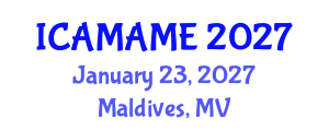International Conference on Aerospace, Mechanical, Automotive and Materials Engineering (ICAMAME) January 23, 2027 - Maldives, Maldives International Conference on Aerospace, Mechanical, Automotive and Materials Engineering (ICAMAME) January 23, 2027 - Maldives, Maldives