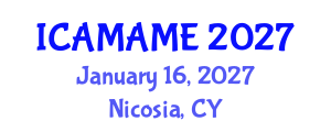 International Conference on Aerospace, Mechanical, Automotive and Materials Engineering (ICAMAME) January 16, 2027 - Nicosia, Cyprus International Conference on Aerospace, Mechanical, Automotive and Materials Engineering (ICAMAME) January 16, 2027 - Nicosia, Cyprus