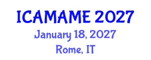 International Conference on Aerospace, Mechanical, Automotive and Materials Engineering (ICAMAME) January 18, 2027 - Rome, Italy International Conference on Aerospace, Mechanical, Automotive and Materials Engineering (ICAMAME) January 18, 2027 - Rome, Italy