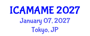 International Conference on Aerospace, Mechanical, Automotive and Materials Engineering (ICAMAME) January 07, 2027 - Tokyo, Japan International Conference on Aerospace, Mechanical, Automotive and Materials Engineering (ICAMAME) January 07, 2027 - Tokyo, Japan