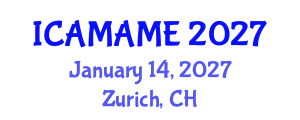 International Conference on Aerospace, Mechanical, Automotive and Materials Engineering (ICAMAME) January 14, 2027 - Zurich, Switzerland