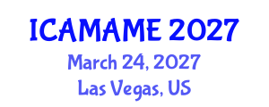 International Conference on Aerospace, Mechanical, Automotive and Materials Engineering (ICAMAME) March 24, 2027 - Las Vegas, United States International Conference on Aerospace, Mechanical, Automotive and Materials Engineering (ICAMAME) March 24, 2027 - Las Vegas, United States