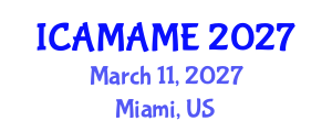International Conference on Aerospace, Mechanical, Automotive and Materials Engineering (ICAMAME) March 11, 2027 - Miami, United States International Conference on Aerospace, Mechanical, Automotive and Materials Engineering (ICAMAME) March 11, 2027 - Miami, United States